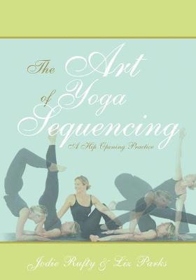 bokomslag The Art of Yoga Sequencing