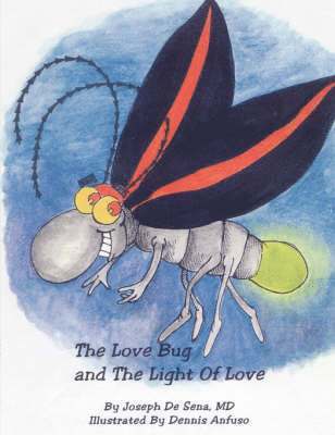 Joseph De Sena - Love Bug and The Light Of Love, Häftad