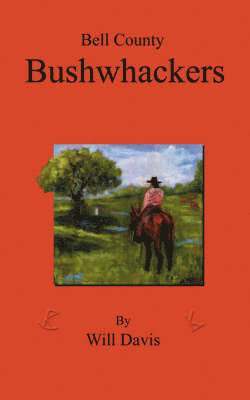Will Davis - Bell County Bushwhackers, Häftad