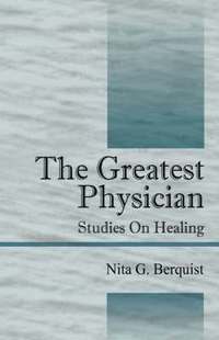 bokomslag The Greatest Physician