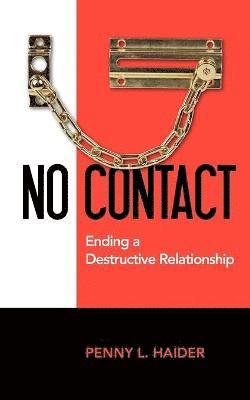 bokomslag No Contact - Ending A Destructive Relationship
