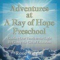 bokomslag Adventures at A Ray of Hope Preschool