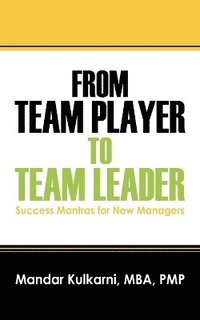 bokomslag From Team Player to Team Leader