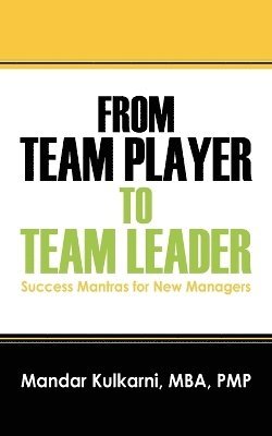 From Team Player to Team Leader 1