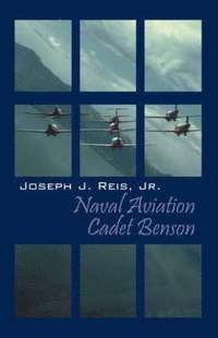 bokomslag Naval Aviation Cadet Benson
