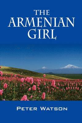 Peter Watson - Armenian Girl, Häftad