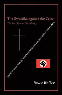 bokomslag The Swastika Against the Cross