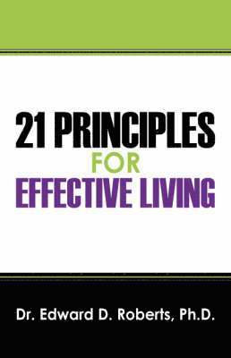 bokomslag 21 Principles for Effective Living