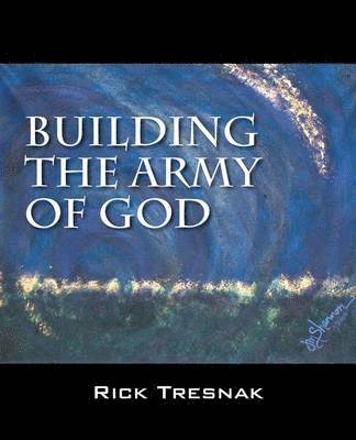 Building the Army of God 1