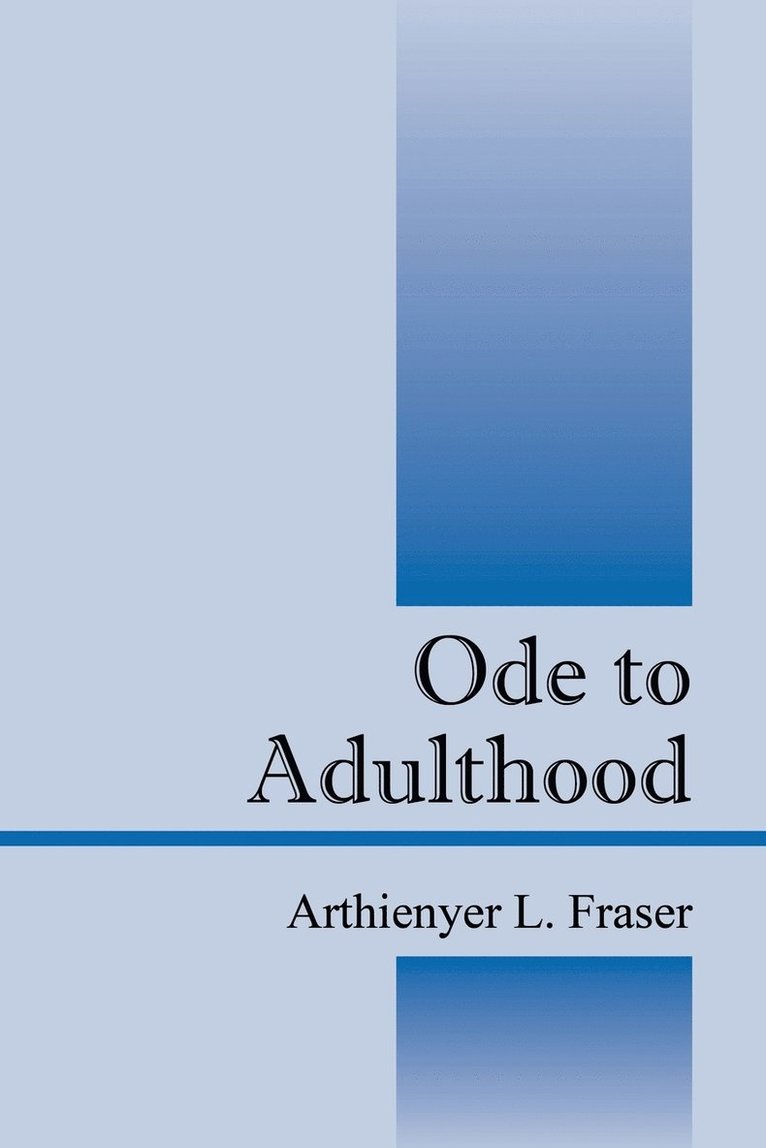 Ode to Adulthood 1