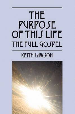 The Purpose of This Life 1