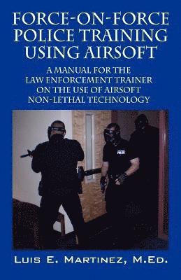 bokomslag Force-On-Force Police Training Using Airsoft