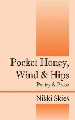 Pocket Honey, Wind & Hips 1