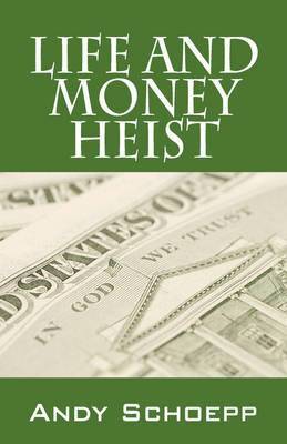 Life and Money Heist