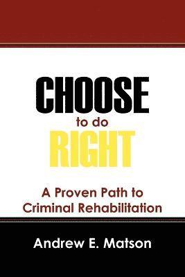 Choose to do Right 1