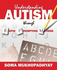 bokomslag Understanding Autism through Rapid Prompting Method