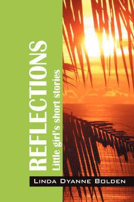 Linda Dyanne Bolden - Reflections, Häftad