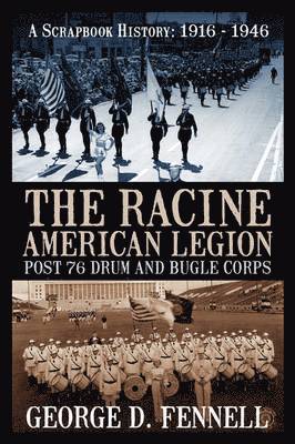 bokomslag The Racine American Legion Post 76 Drum and Bugle Corps