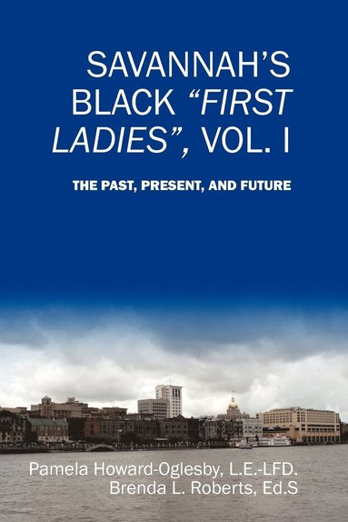 bokomslag Savannah's Black First Ladies, Vol. I