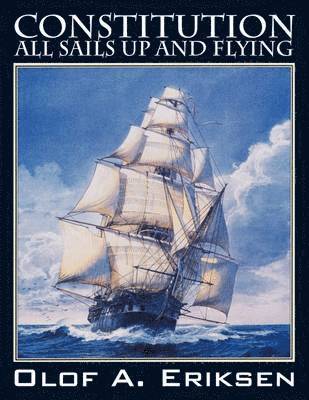 Constitution - All Sails Up and Flying 1