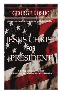 bokomslag Jesus Christ for President