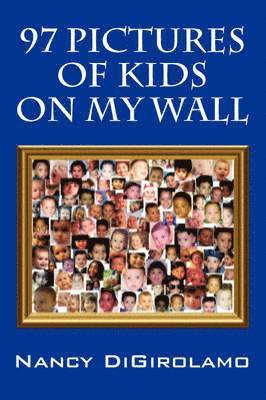 Nancy Digirolamo - 97 Pictures of Kids on My Wall, Häftad