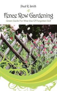 bokomslag Fence Row Gardening