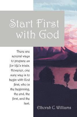 Elborah C Williams, Elborah C. Williams - Start First with God, Häftad
