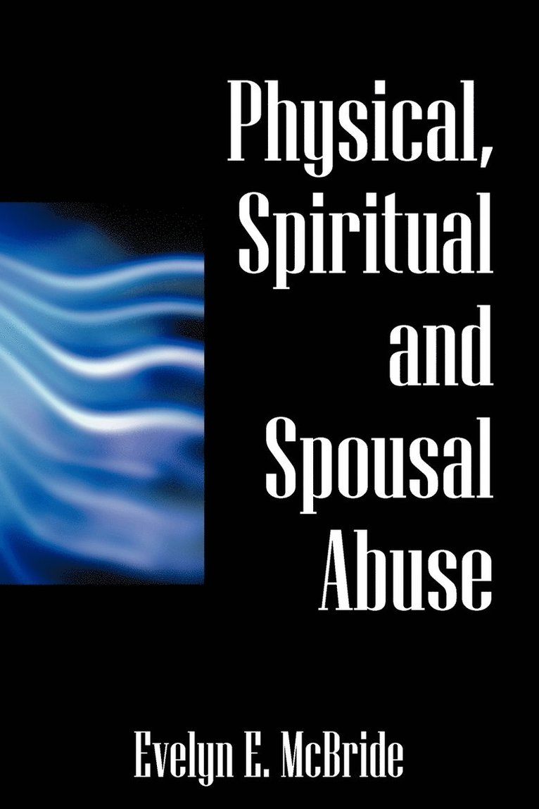 Physical, Spiritual and Spousal Abuse 1