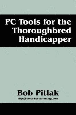 bokomslag PC Tools for the Thoroughbred Handicapper