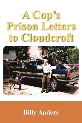 A Cop's Prison Letters to Cloudcroft 1