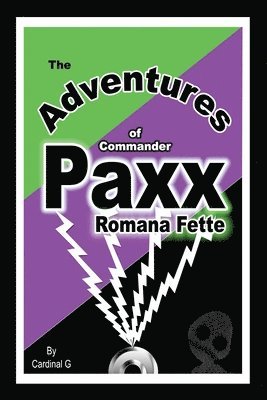 Cardinal G, Cardinal G.,, Cardinal G. - Adventures of Commander Paxx Romana Fette, Häftad