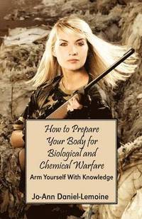 bokomslag How to Prepare Your Body for Biological and Chemical Warfare