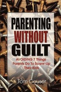 bokomslag Parenting Without Guilt