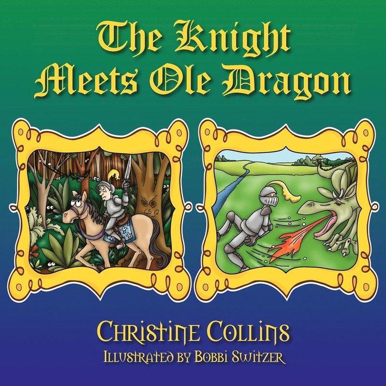 Christine Collins - Knight Meets Ole Dragon, Häftad