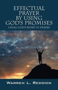 bokomslag Effectual Prayer By Using God's Promises