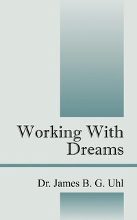 bokomslag Working with Dreams