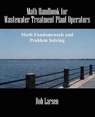 Math Handbook for Wastewater Treatment Plant Operators 1