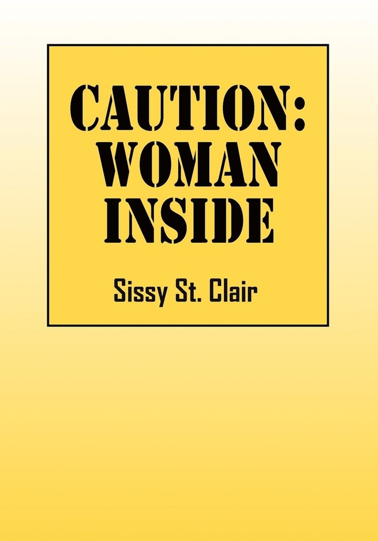 Sissy St Clair, Sissy St. Clair - Caution, Häftad