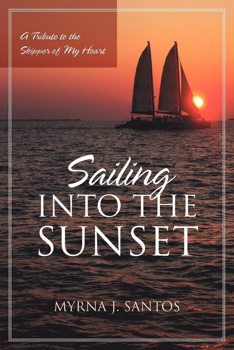 Myrna J Santos, Myrna J. Santos - Sailing Into the Sunset, Häftad