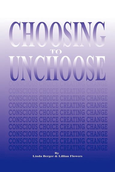 Linda Berger, Lillian Flowers - Choosing to Unchoose, Häftad