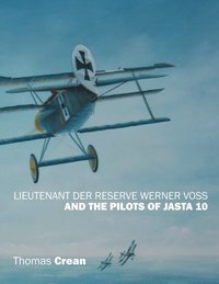 bokomslag Lieutenant der Reserve Werner Voss and the Pilots of Jasta 10