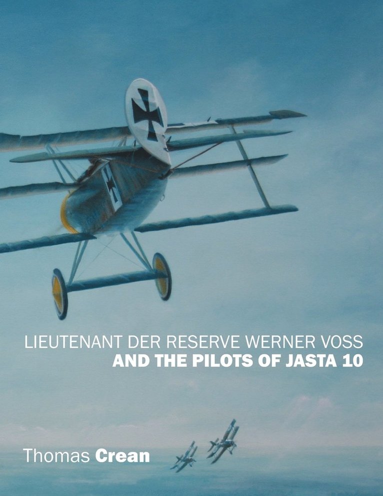 Lieutenant der Reserve Werner Voss and the Pilots of Jasta 10 1