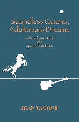 Soundless Guitars, Adulterous Dreams 1