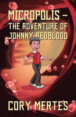 bokomslag Micropolis - The Adventure of Johnny Redblood