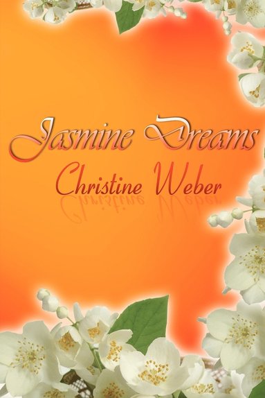 Christine Weber - Jasmine Dreams, Häftad