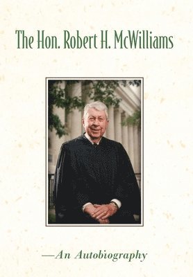 bokomslag Hon. Robert H. McWilliams