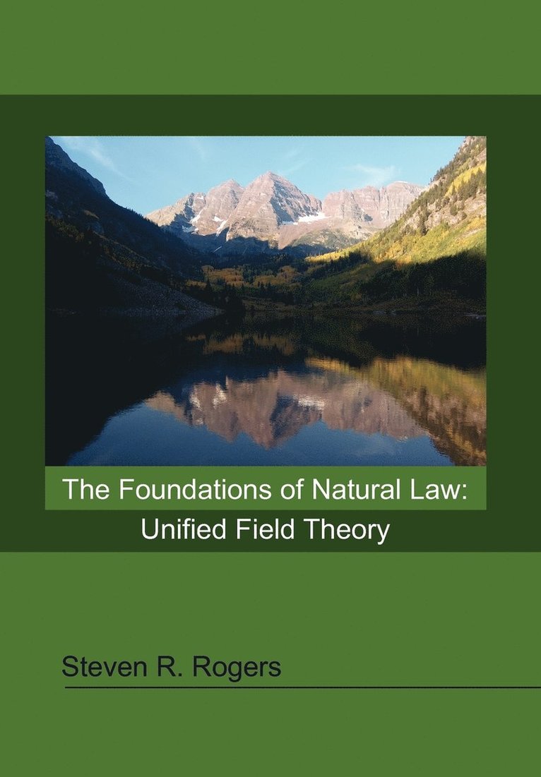 Steven R Rogers, Steven R. Rogers - Foundations of Natural Law, Inbunden