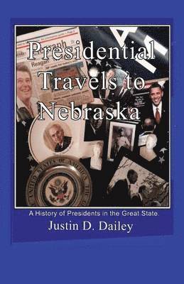 Presidential Travels to Nebraska 1