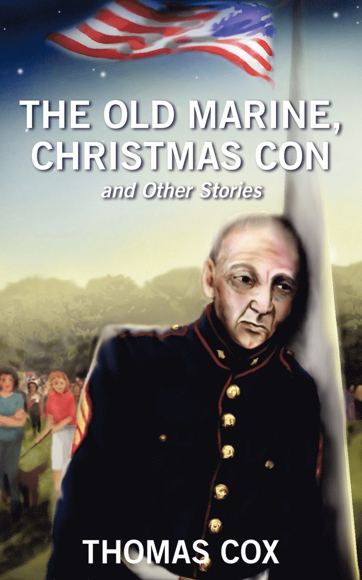 The Old Marine, Christmas Con and Other Stories 1